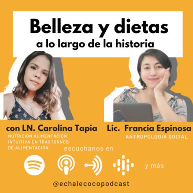 Dieta y belleza a través de la historia con antropóloga Francia Espinosa y LN. Paola Marroquín - podcast episode cover
