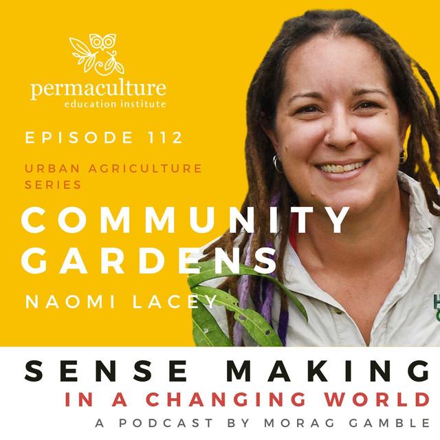 Community Gardens Australia with Naomi Lacey and Morag Gamble - Urban Agriculture Month #3 - podcast episode cover