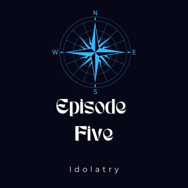 Idolatry - podcast episode cover