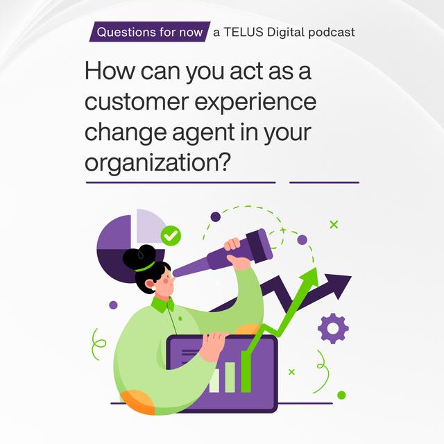How can you act as a customer experience change agent in your organization? (feat. Blake Morgan and Lori Branton) - podcast episode cover