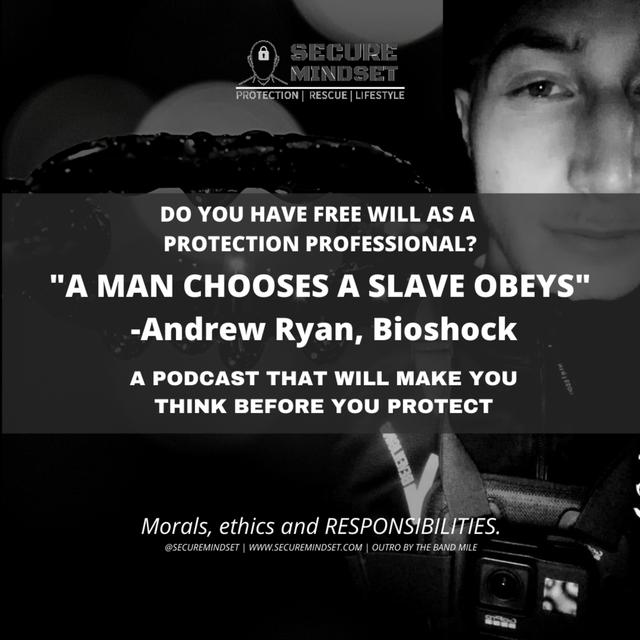 Do you have free will? "A man Chooses, A slave Obeys", A monologue to make you think #SecureMindset - podcast episode cover