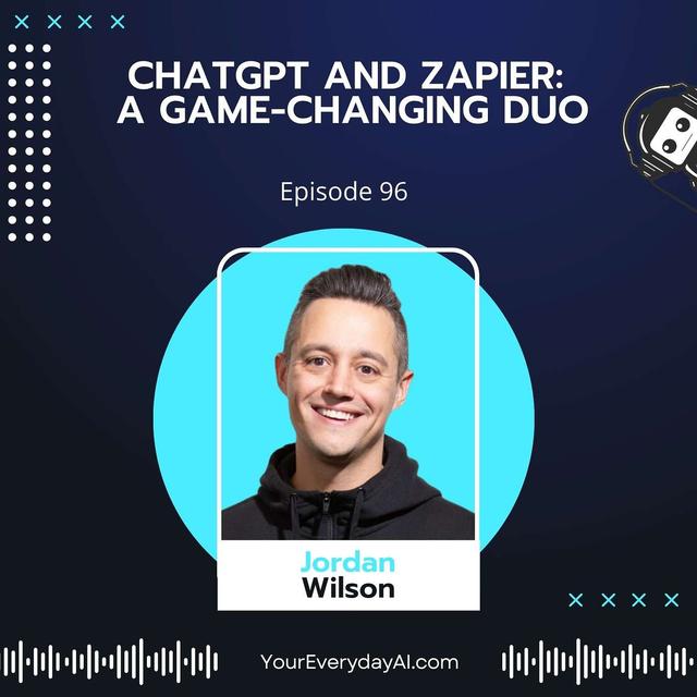 EP 96: ChatGPT and Zapier - A Game-Changing Duo - podcast episode cover