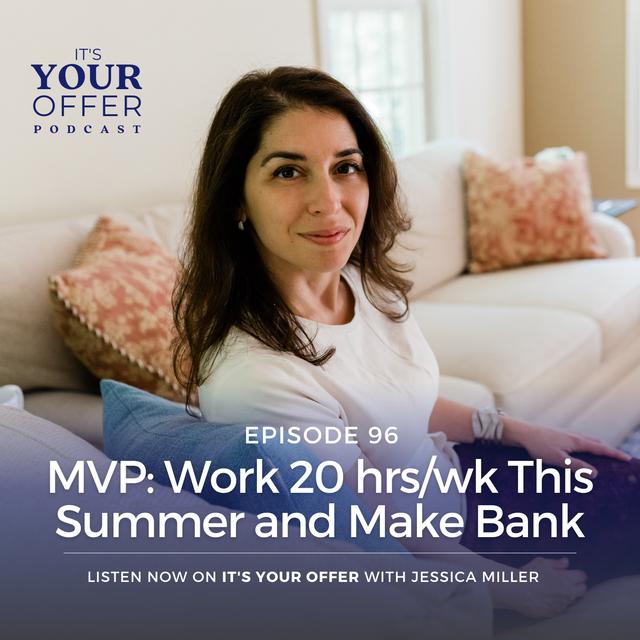 Episode 96 - MVP: Work 20 hrs/wk This Summer and Make Bank - podcast episode cover