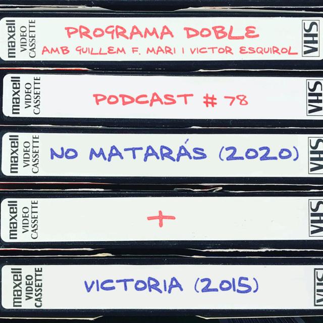 Programa Doble #78: No matarás + Victoria - podcast episode cover