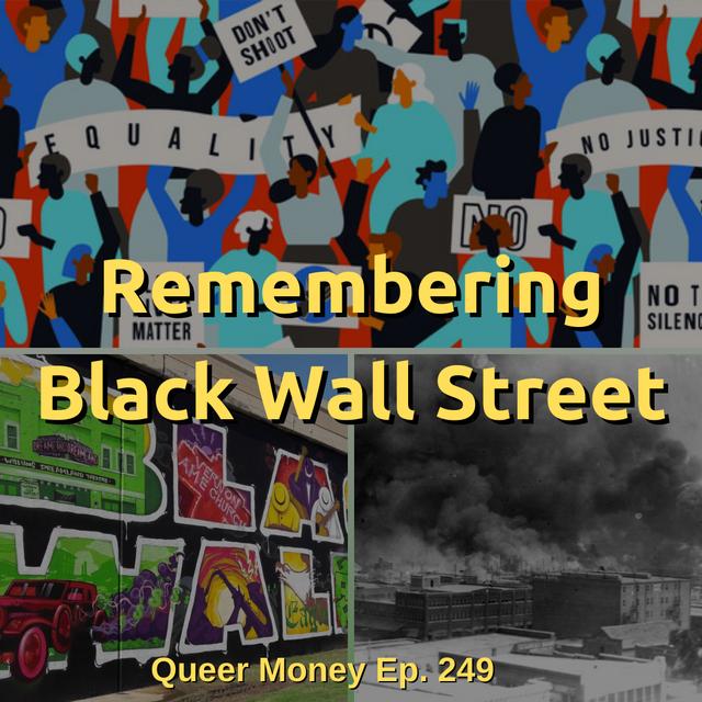 What You Don’t Know about Black Wall Street - Queer Money Ep. 249 - podcast episode cover