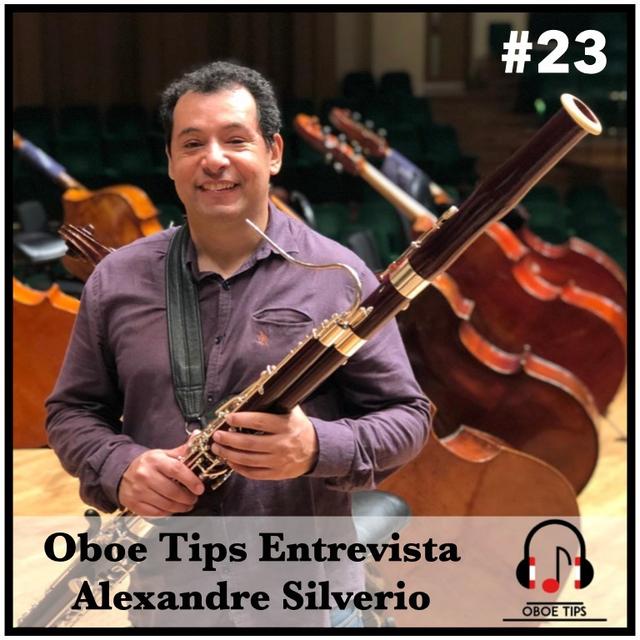 # 23 - OBOE TIPS ENTREVISTA - ALEXANDRE SILVERIO - podcast episode cover