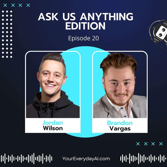 Everyday AI - Ask Us Anything Edition - podcast episode cover