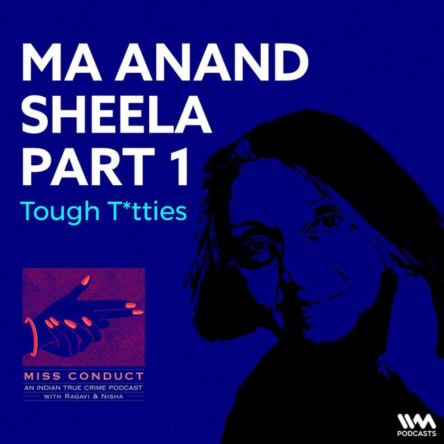 Ma Anand Sheela Part 1 - podcast episode cover