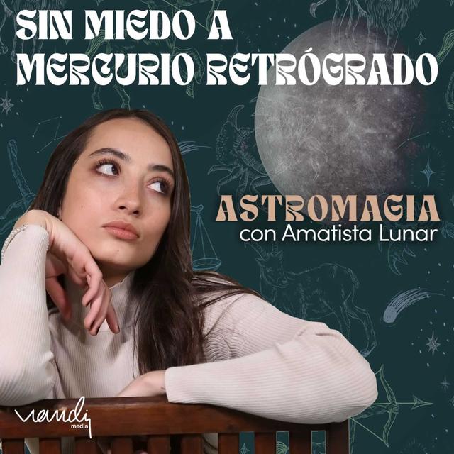 Sin MIEDO a Mercurio Retrogrado - podcast episode cover