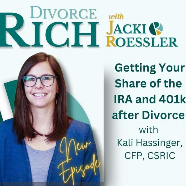 Financial Wisdom for Divorce: Mastering 401(k)s and IRAs with Kali Hassinger, CFP - podcast episode cover