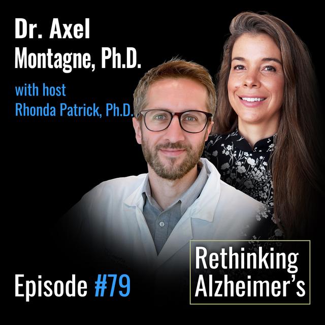 #079 Blood-Brain Barrier Dysfunction in Alzheimer’s Disease and Dementia | Axel Montagne, Ph.D. - podcast episode cover