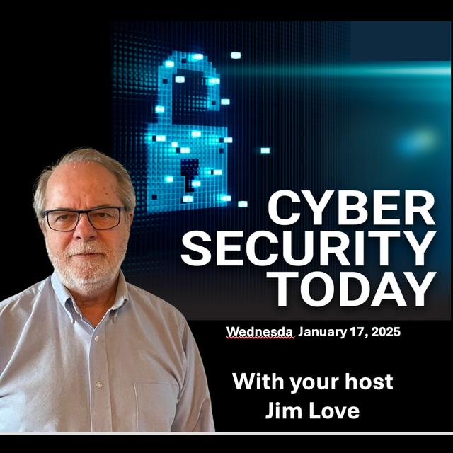 Hackers Target Microsoft 365 With Hight Speed Attack: Cyber Security Today for January 17, 2025 - podcast episode cover