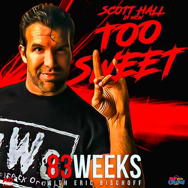 83 Weeks 240: Scott Hall: Too Sweet! - podcast episode cover