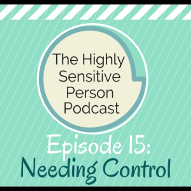 15: Needing Control - podcast episode cover