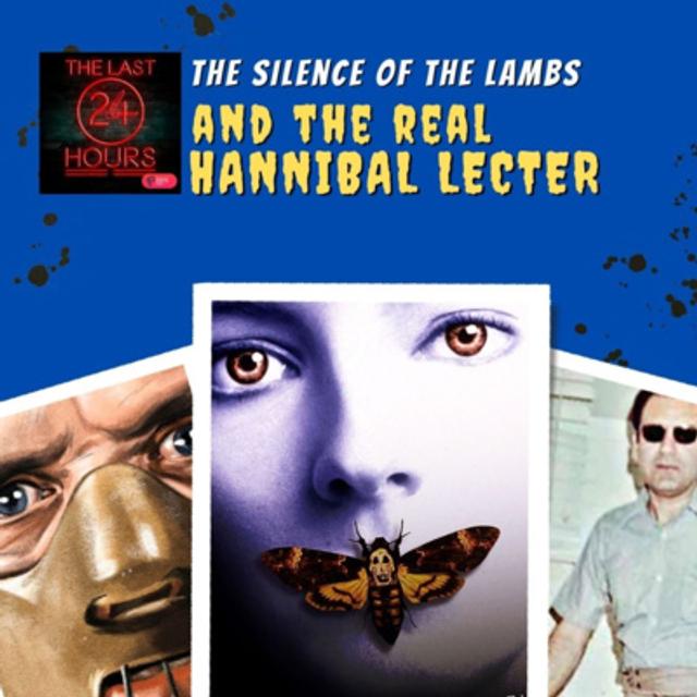 Episode 2 Part 1: The Silence Of The Lambs & The Real Hannibal Lecter - podcast episode cover
