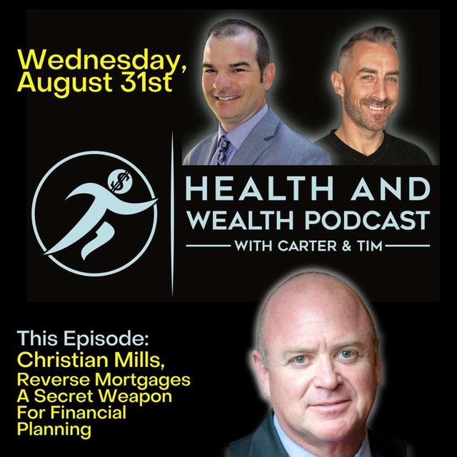 Christian Mills, Reverse Mortgages A Secret Weapon For Financial Planning - podcast episode cover