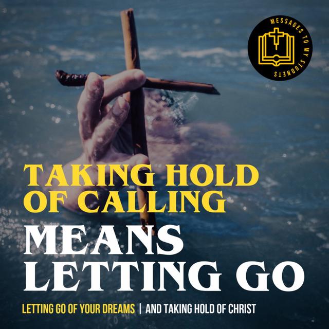 Taking hold of calling means letting go of something else. - podcast episode cover