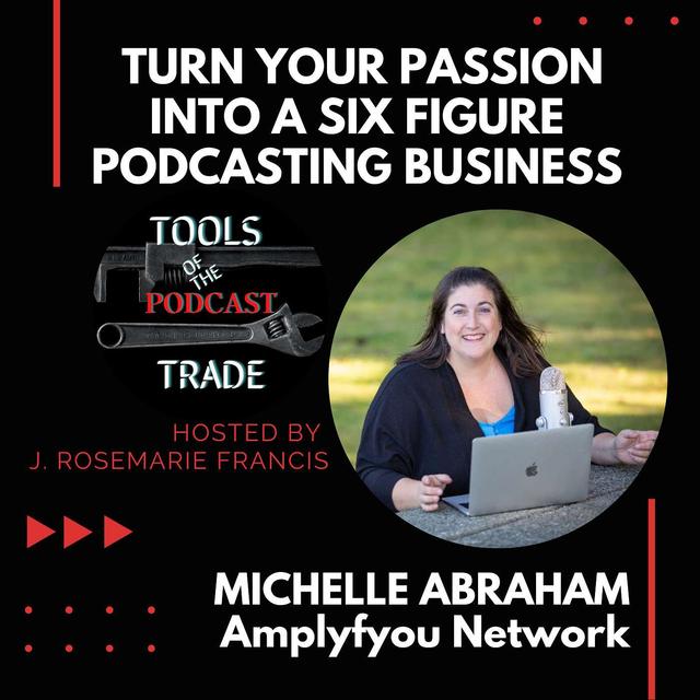 Turn Your Passion Into A Six Figure Podcasting Business  w/Michelle Abraham - podcast episode cover