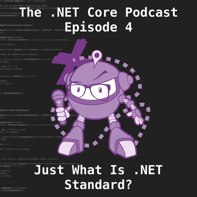 Just What Is .NET Standard? - podcast episode cover