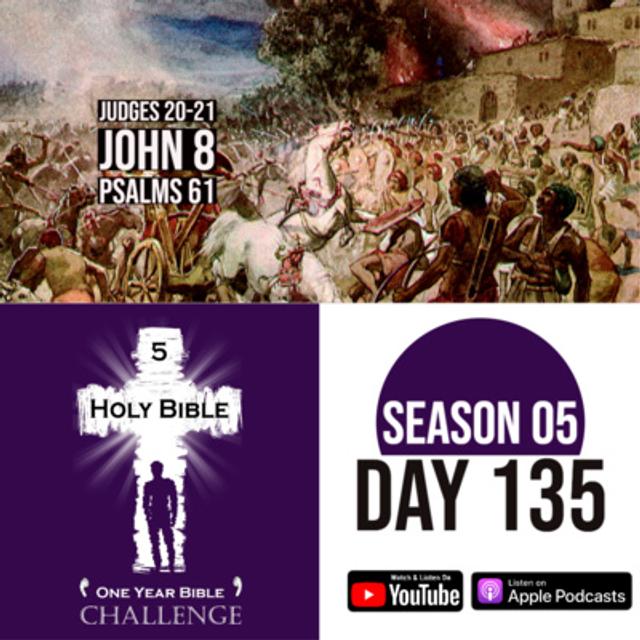 Day 135: Israel goes to war against the tribe of Benjamin | Jesus tells the Jews their Father is the devil - podcast episode cover