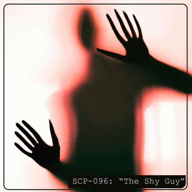 SCP-096: "The Shy Guy" - podcast episode cover