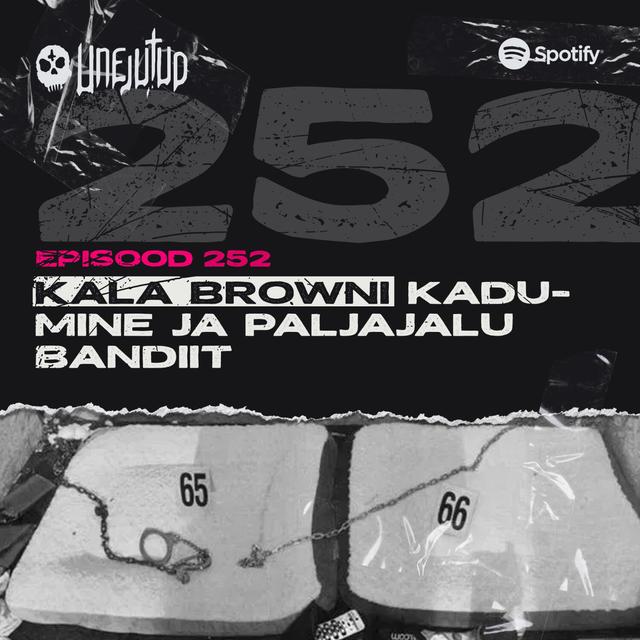 Unejutud - Kala Browni kadumine ja Paljajalu bandiit - podcast episode cover