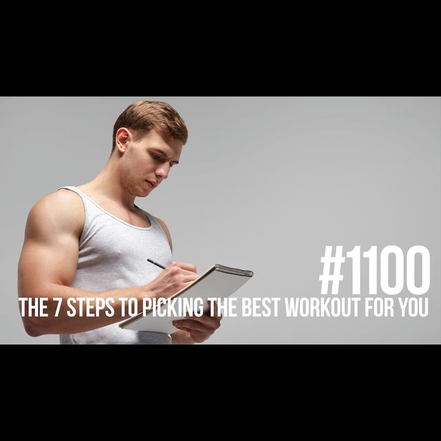 1100: The 7 Steps to Picking the Best Workout for You - podcast episode cover