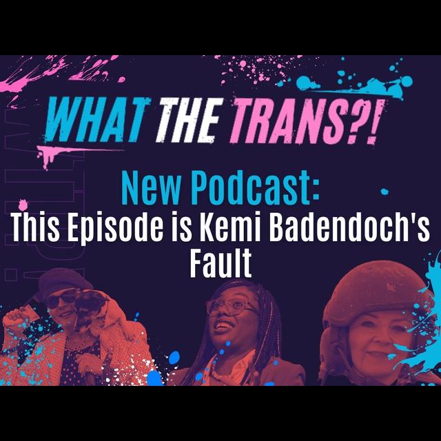 EP95 - This Episode is Kemi Badenoch's Fault - podcast episode cover