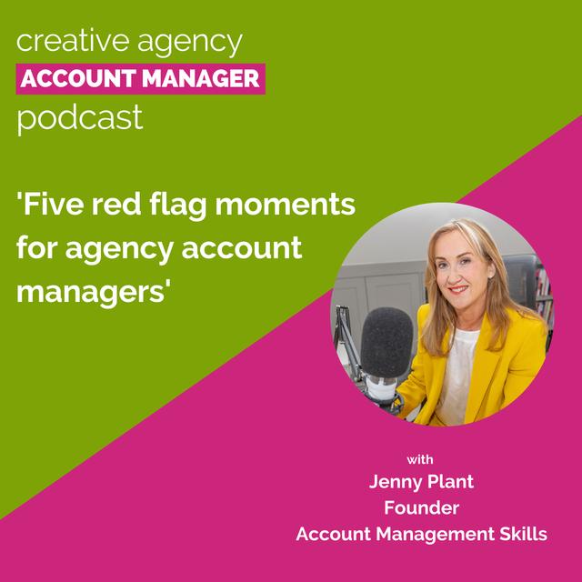 Five red flag moments for agency account managers - podcast episode cover
