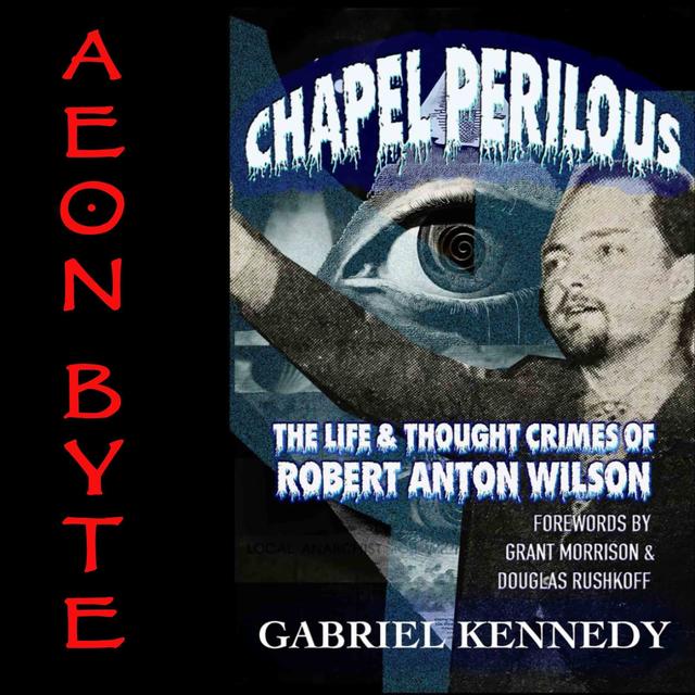 Gabriel Kenney on Robert Anton Wilson - podcast episode cover