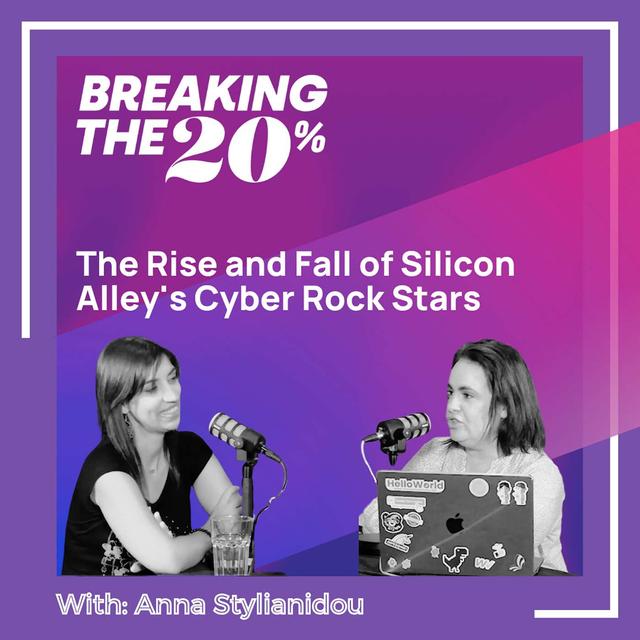 The Rise and Fall of Silicon Alley's Cyber Rock Stars with Anna Stylianidou - podcast episode cover
