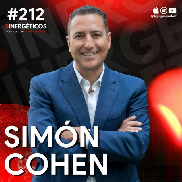 #212 Sinergéticos | Cuando el éxito llega sacrificando tu salud, familia o amigos no es éxito | Simón Cohen - podcast episode cover