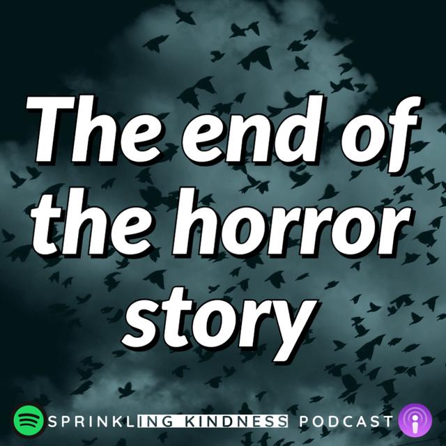 The end of the horror story - podcast episode cover