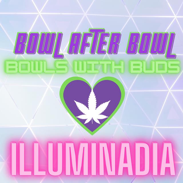 Episode 89 ★ Bowls With Buds ★ IllumiNadia - podcast episode cover