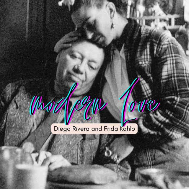 Episode #117: Modern Love--Frida Kahlo and Diego Rivera, Part 2 - podcast episode cover