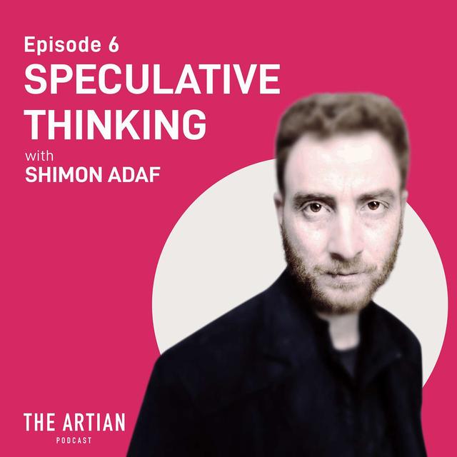 006 - Shimon Adaf. Speculative Thinking. - podcast episode cover