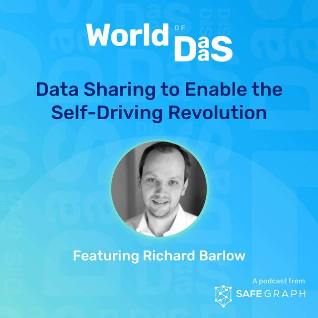 Richard Barlow: Data Sharing to Enable the Self-Driving Revolution - podcast episode cover