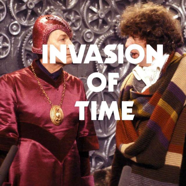 Invasion of Time (Part One) - podcast episode cover