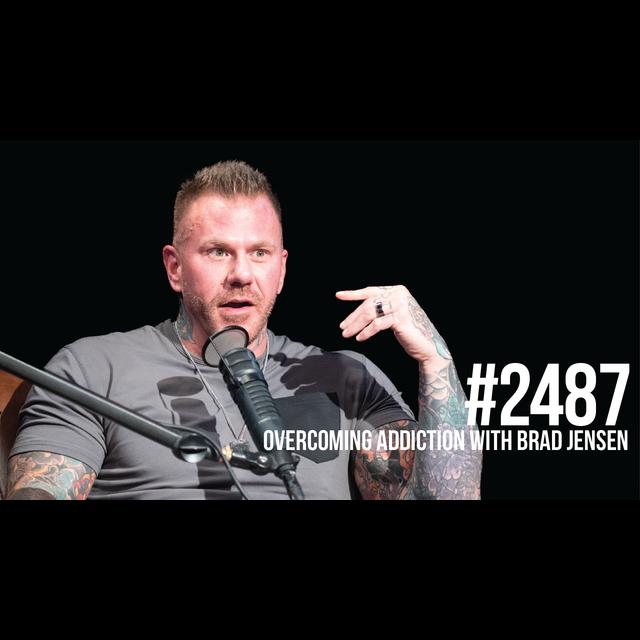 2487: Overcoming Addiction With Brad Jensen - podcast episode cover