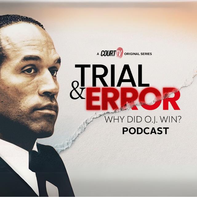 Attack the Timeline | Trial & Error: Why Did O.J. Win? Podcast - podcast episode cover
