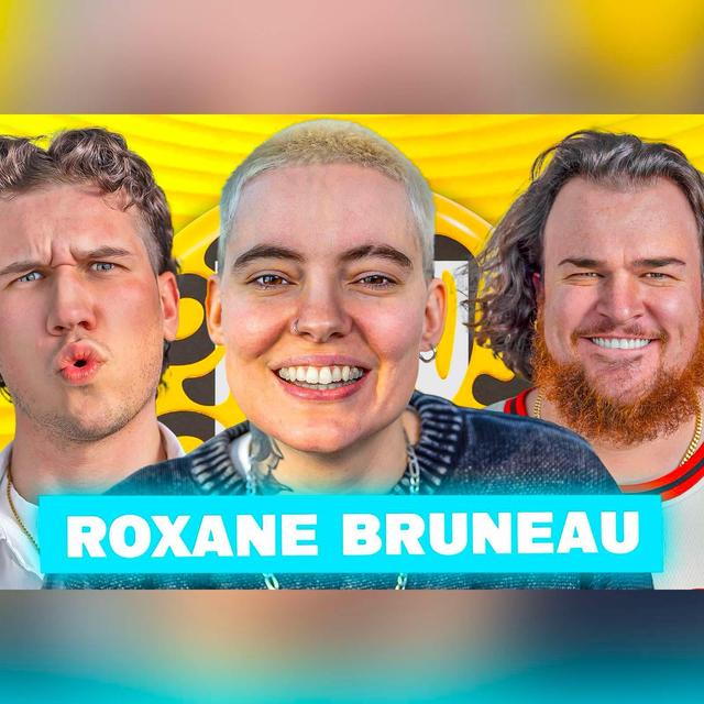 Roxane Bruneau s’ouvre sur sa rupture pour la première fois! TOUT sur son centre Bell & devenir riche - podcast episode cover