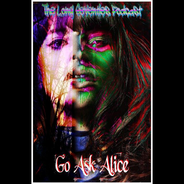 Go Ask Alice: No One Here Gets Out Alive - podcast episode cover