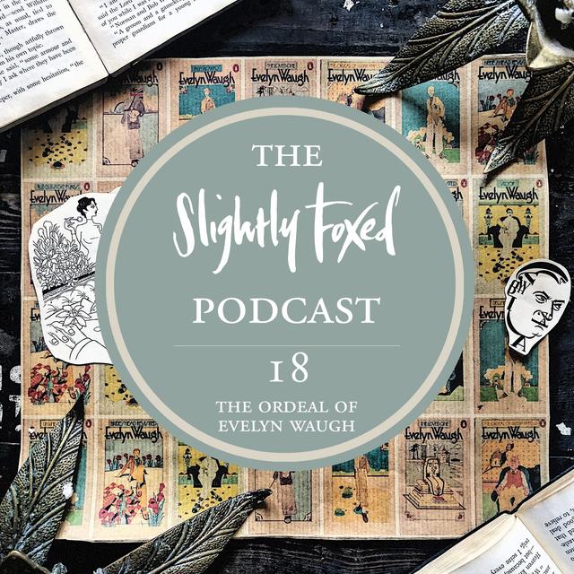 18: The Ordeal of Evelyn Waugh - podcast episode cover