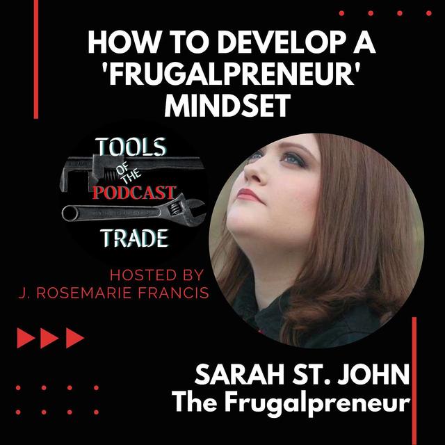 How to Develop A 'Frugalpreneur' Mindset w/Sarah St. John - podcast episode cover