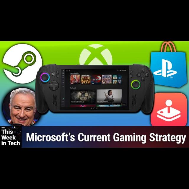 TWiT 1038: Wu Wei Meets Wu Tang - Microsoft Making Moves in Gaming - podcast episode cover