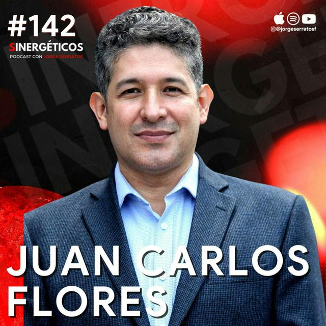#142 Sinergéticos | Los maestros no tienen la culpa de mala educación | Juan Carlos Flores - podcast episode cover