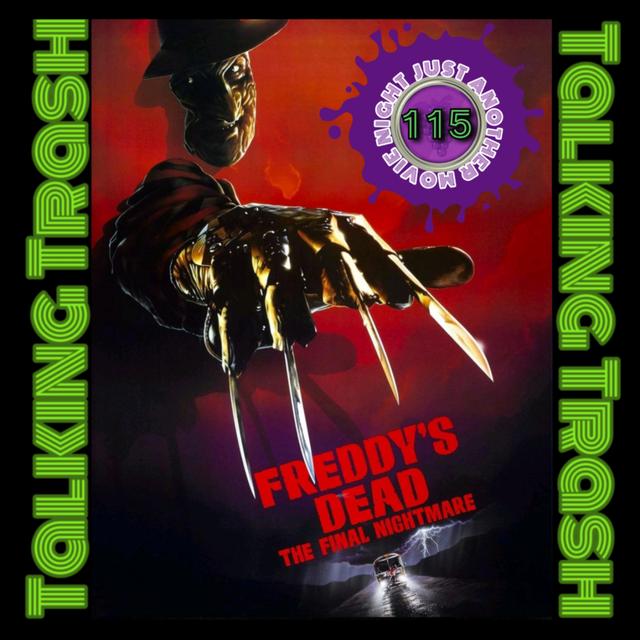 Talking Trash Episode 115: Freddy's Dead The final nightmare - podcast episode cover
