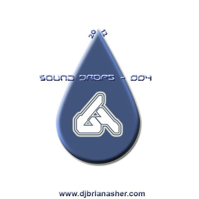 Episode #19 ~ DJ Brian Asher - Sound Drops - 004 (Progressive House/Deep Tech House) - podcast episode cover