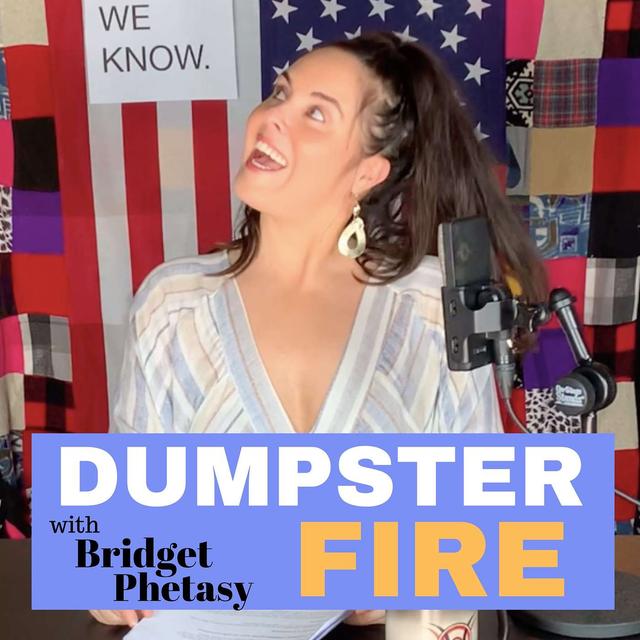 Dumpster Fire 22 - Let Them Eat A$$ - podcast episode cover