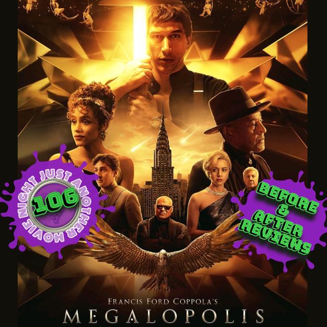 Before and After reviews episode 106: Megalopolis - podcast episode cover